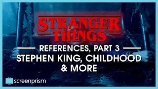 Stranger Things References, Part 3: Stephen King and Childhood