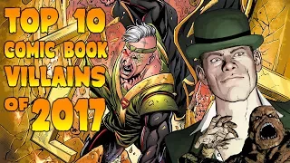 Top 10 Comic Book Villains of 2017 - Comic Class