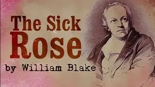 The Sick Rose by William Blake - Poetry Reading