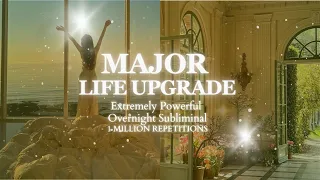 [Powerful Subliminal] Transform Your Life Overnight -  8 hour Subliminal - 1 Million Repetitions