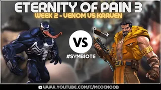 Eternity of Pain 3: Bargaining - Week 2 - Venom Vs Kraven #symbiote MCOC