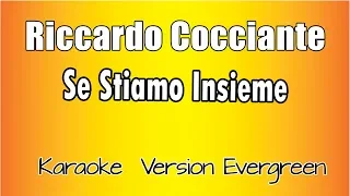 Riccardo Cocciante -  Se stiamo insieme (versione Karaoke Academy Italia)