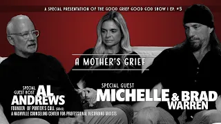 "A Mother's Grief", with guest MICHELLE WARREN, Brad & special guest host AL ANDREWS (EP. 5)