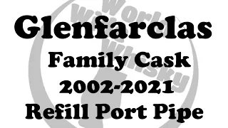 Glenfarclas Family Cask 2002-2021 Refill Port Pipe