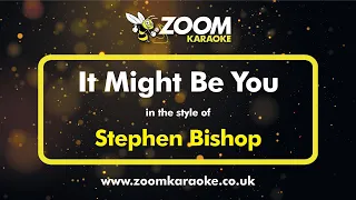 Stephen Bishop - It Might Be You (from the movie Tootsie) - Karaoke Version from Zoom Karaoke