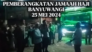 25 Mei 2024||Pemberagkatan Jamaah Haji Banyuwangi