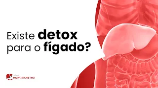 Existe detox para o fígado? | Clínica Hepatogastro