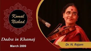 Dadra in Raag Khamaj | Dr. N. Rajam | Hindustani Classical Violin | Komal Nishad | Part 4/5