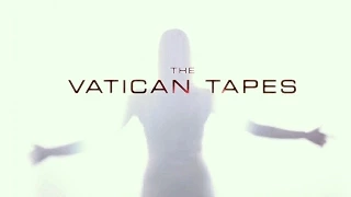 The Vatican Tapes  (2015) Official Trailer