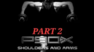 P90X Shoulders and Arms Part 2