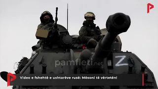 Video e fshehtë e ushtarëve rusë: Mësoni të vërtetën!