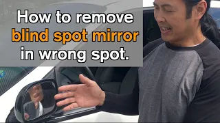 How to remove blind spot mirror in wrong spot, and reinstall.