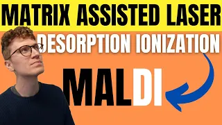 MALDI Explained For Beginners (Matrix Assisted Laser Desorption Ionization)