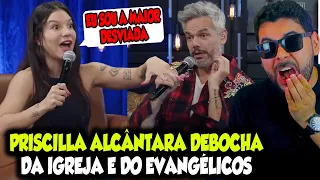 PRISCILLA ALCÂNTARA DEBOCHA DA IGREJA E DOS EVANGÉLICOS EM PROGRAMA E ACABA PASSANDO VERGONHA