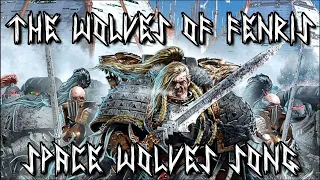 The Wolves of Fenris - Warhammer 40k Space Wolves Metal Song