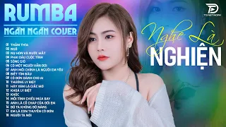 THẤM THÍA,TUYỆT DUYÊN, THƯƠNG LY BIỆT NGÂN NGÂN COVER - Album Rumba Nhạc Trẻ Đặc Biệt Hay Nhất 2024