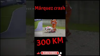 😱MÁRQUEZ CRASH 300km 😱#shorts #motogp #marcmarquez