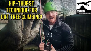 DRT Hip-thrust Technique! (Tree Climbing Focus) - A Video by Joel Self - Outdoor Instructor