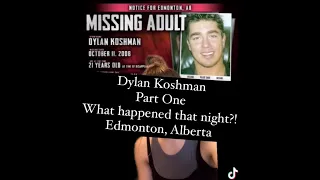 Dylan Koshman -Part 1 - What happened that night?! Edmonton, Alberta