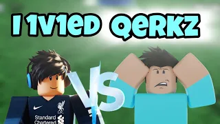 I 1v1ed QERKZ (Roblox Touch Football)