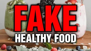 These "Healthy" Foods Are Ruining Your Diet