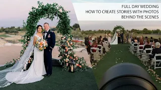 HOW TO CREATE STORIES WITH PHOTOS Full Day Wedding Behind The Scenes - Wedding Photography