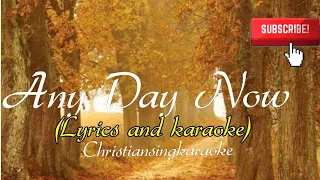 Any Day Now Lyrics and Karaoke Instrumental Third Exodus Assembly TEA Christian choir offering