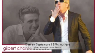 C'est en Septembre Gilbert Montagnè