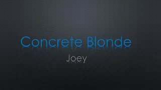 Concrete Blonde Joey Lyrics