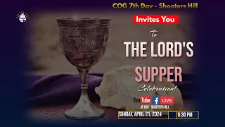The Lord's Supper 2024  | Pastor Cain, Minister Powell and Bro. Thorpe - April 21, 2024