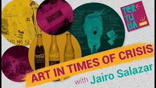 Art in Time of Crisis with Jairo Salazar