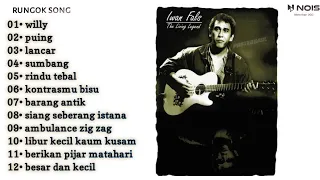 Iwan Fals willy | full album Iwan fals | rungok song