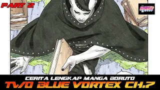 CERITA LENGKAP MANGA BORUTO TWO BLUE VORTEX CHAPTER 7 PART 2