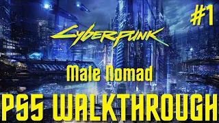 Cyberpunk 2077 - PS5 4K60fps - Nomad Prologue - Nomad Male Walkthrough - Part 1