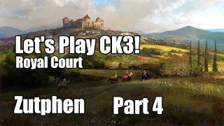 Let's Play Crusader Kings 3 - Royal Court Campaign - Zutphen Part 4