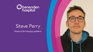 Patient success story: Steve Perry's knee arthroscopy at Benenden Hospital