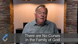 There are No Curses in the Family of God - Student of the Word 928