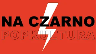 Popkultura - Na czarno (Lyric Video)