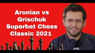 Levon Aronian vs Alexander Grischuk: Superbet Chess Classic 2021