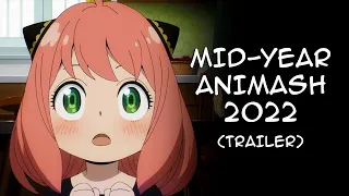 MID-YEAR ANIMASH 2022 | Official Trailer // by CosmicMashups