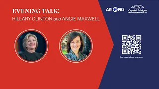 Crystal Bridges - Evening Talk: Hillary Clinton and Angie Maxwell