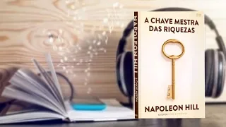 A CHAVE MESTRA DAS RIQUEZAS NAPOLEON HILL