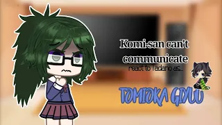 •Komi-san can't communicate react to Tadano as 🌊Tomioka Giyuu🌊• ||GCRV || My AU! || •Cattie_Meow•