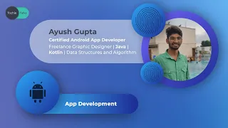 How To Be A Predominant App Developer?| Java and Kotlin Developer | Ayush Gupta |SRM | Techie Talkz|