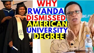 Why Rwanda Dismissed Degrees from a United State University. Unaccredited American University Degree