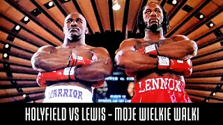 EVANDER HOLYFIELD VS LENNOX LEWIS - "CIĘŻKI PRZEKRĘT W MEKCE BOKSU" - MOJE WIELKIE WALKI