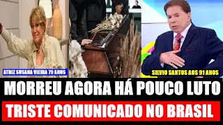 MORREU HOJE LUTO.NOTÍCIA ATRIZ DA GLOBO SUSANA VIERA.PLANTÃO SBT SILVIO SANTOS AOS 91 ANOS.