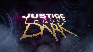 Тёмная Лига Справедливости (Justice League Dark) Трейлер