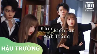 Hậu trường ngọt ngào Ngu Thư Hân x Đinh Vũ Hề | Khúc Biến Tấu Ánh Trăng Hậu Trường | iQiyi Vietnam