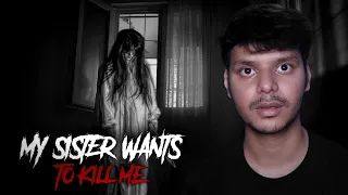 Horror Story of my Sister || Real Horror Story ||